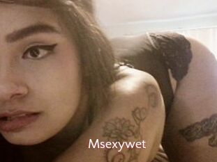 Msexywet