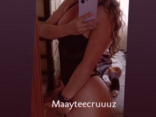 Maayteecruuuz