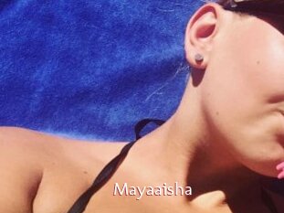 Mayaaisha