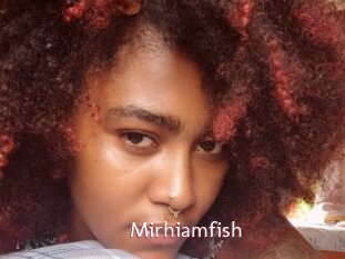 Mirhiamfish