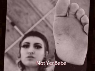 NotYerBebe