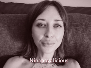Ninanovalicious