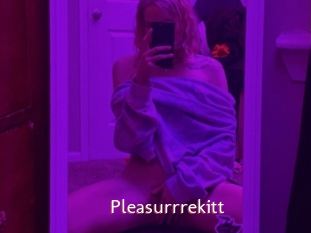 Pleasurrrekitt