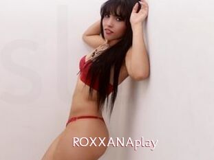 ROXXANAplay