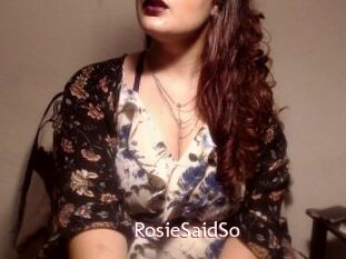 RosieSaidSo