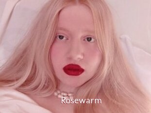 Rosewarm