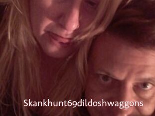 Skankhunt69dildoshwaggons