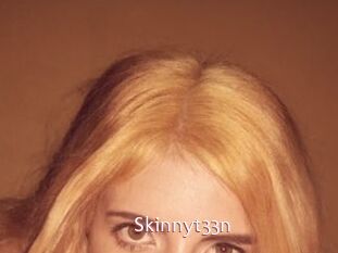 Skinnyt33n