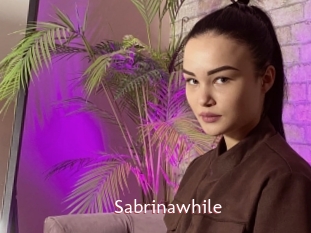 Sabrinawhile