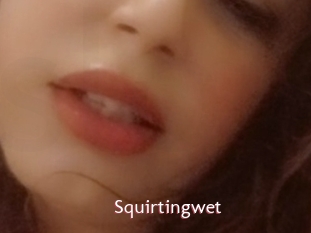 Squirtingwet