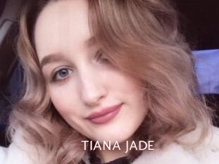 TIANA_JADE