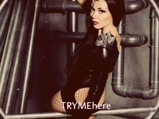 TRYMEhere