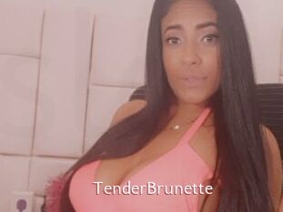 TenderBrunette