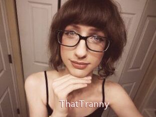 ThatTranny