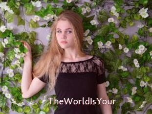 TheWorldIsYour