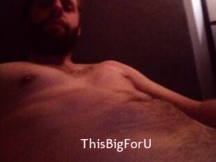 ThisBigForU