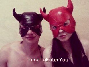TimeToEnterYou