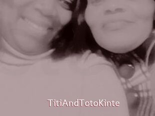 TitiAndTotoKinte