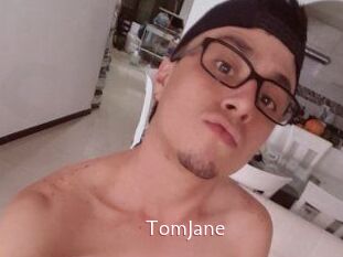 TomJane