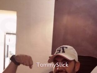 TommySlick