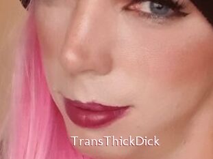 TransThickDick