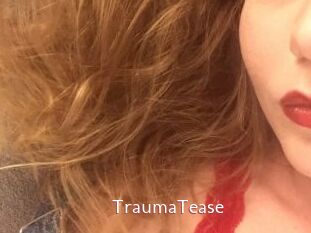 TraumaTease