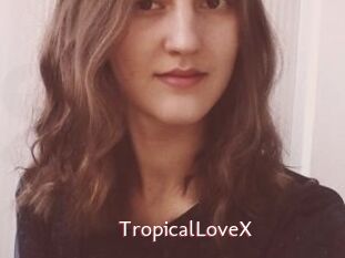 TropicalLoveX