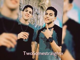 TwoSomestraightx