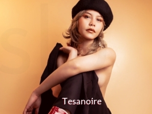 Tesanoire