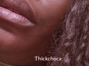 Thickchocx