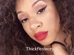 Thickfitniecey