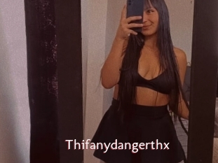 Thifanydangerthx