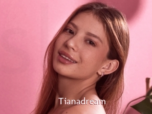 Tianadream