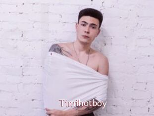 Timihotboy
