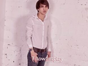 Titowantplay