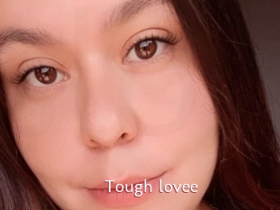 Tough_lovee