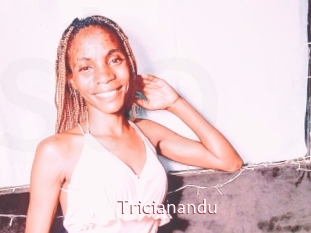 Tricianandu