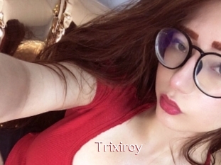 Trixiroy