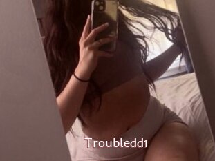 Troubledd1