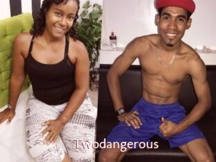 Twodangerous
