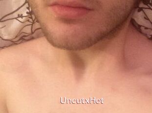 UncutxHot
