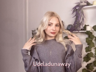 Udeladunaway