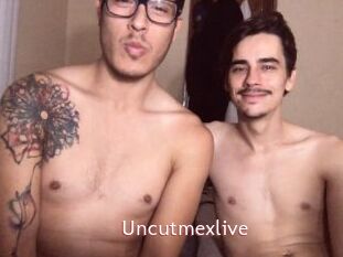 Uncutmexlive