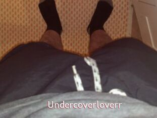 Undercoverloverr