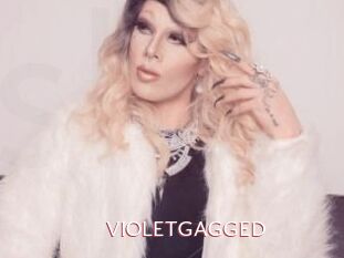 VIOLETGAGGED