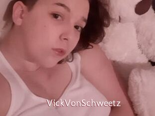 VickVonSchweetz