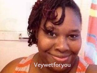 Veywetforyou