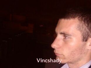 Vincshady