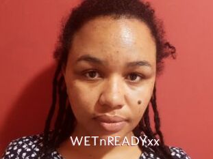 WETnREADYxx