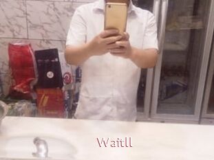 Waitll